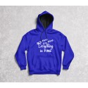 Everything is Fine Hoodie